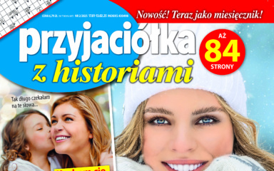 „Przyjaciółka z&nbsp;historiami” zmienia się z&nbsp;dwumiesięcznika w miesięcznik