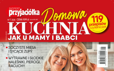 Przyjaciółka ekspert nr 1/2025 „Domowa kuchnia jak u mamy i babci”